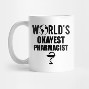 Pharmacist - World's Okayest Pharmacist Mug